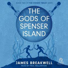 The Gods of Spenser Island Audiobook, by James Breakwell