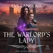 The Warlord’s Lady Audiobook, by Eve Langlais#eve-langlais|