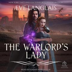 The Warlord’s Lady Audiobook, by Eve Langlais