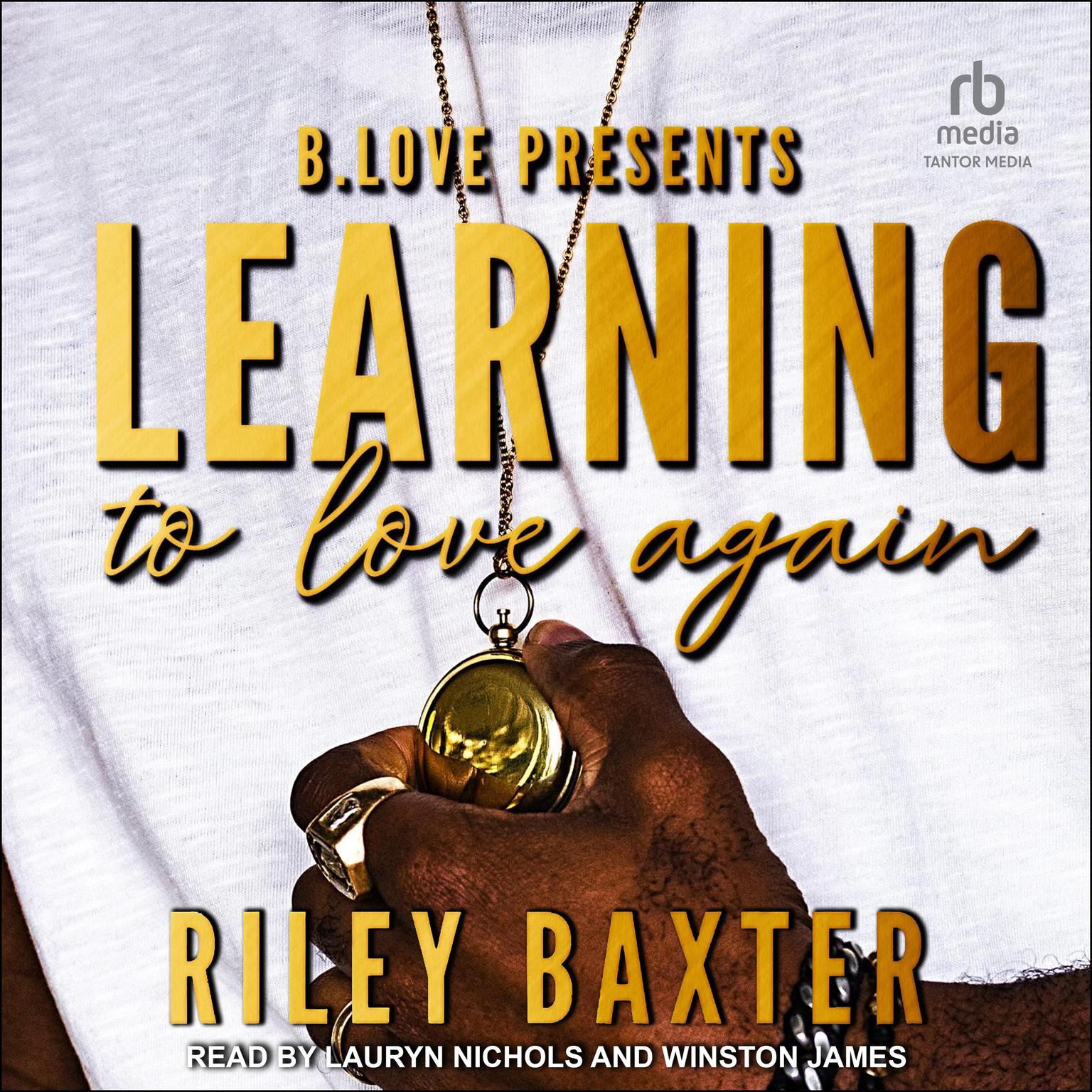 Learning To Love Again Audiobook, by Riley Baxter