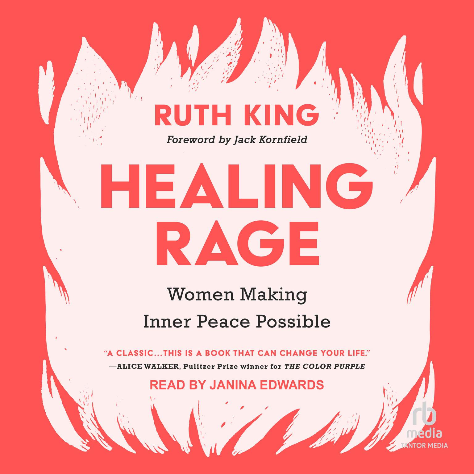 Healing Rage: Women Making Inner Peace Possible Audiobook, by Ruth King