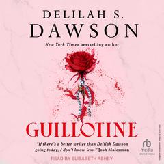 Guillotine Audiobook, by Delilah S. Dawson