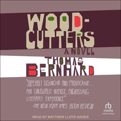 Woodcutters Audiobook, by Thomas Bernhard