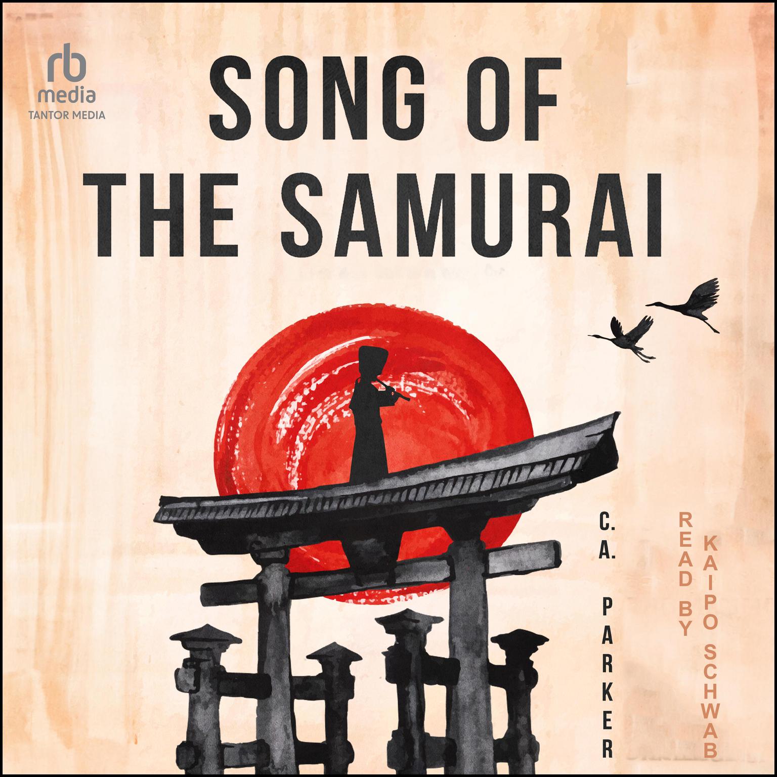 Song of the Samurai Audiobook, by C.A. Parker