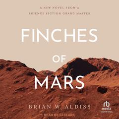 Finches Of Mars Audiobook, by Brian W. Aldiss