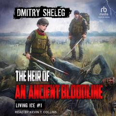 The Heir of an Ancient Bloodline Audibook, by Dmitry Sheleg