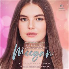 Meegan: A Holidate For Hire Audiobook, by Rebekah Weatherspoon