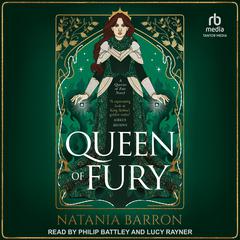 Queen of Fury Audibook, by Natania Barron