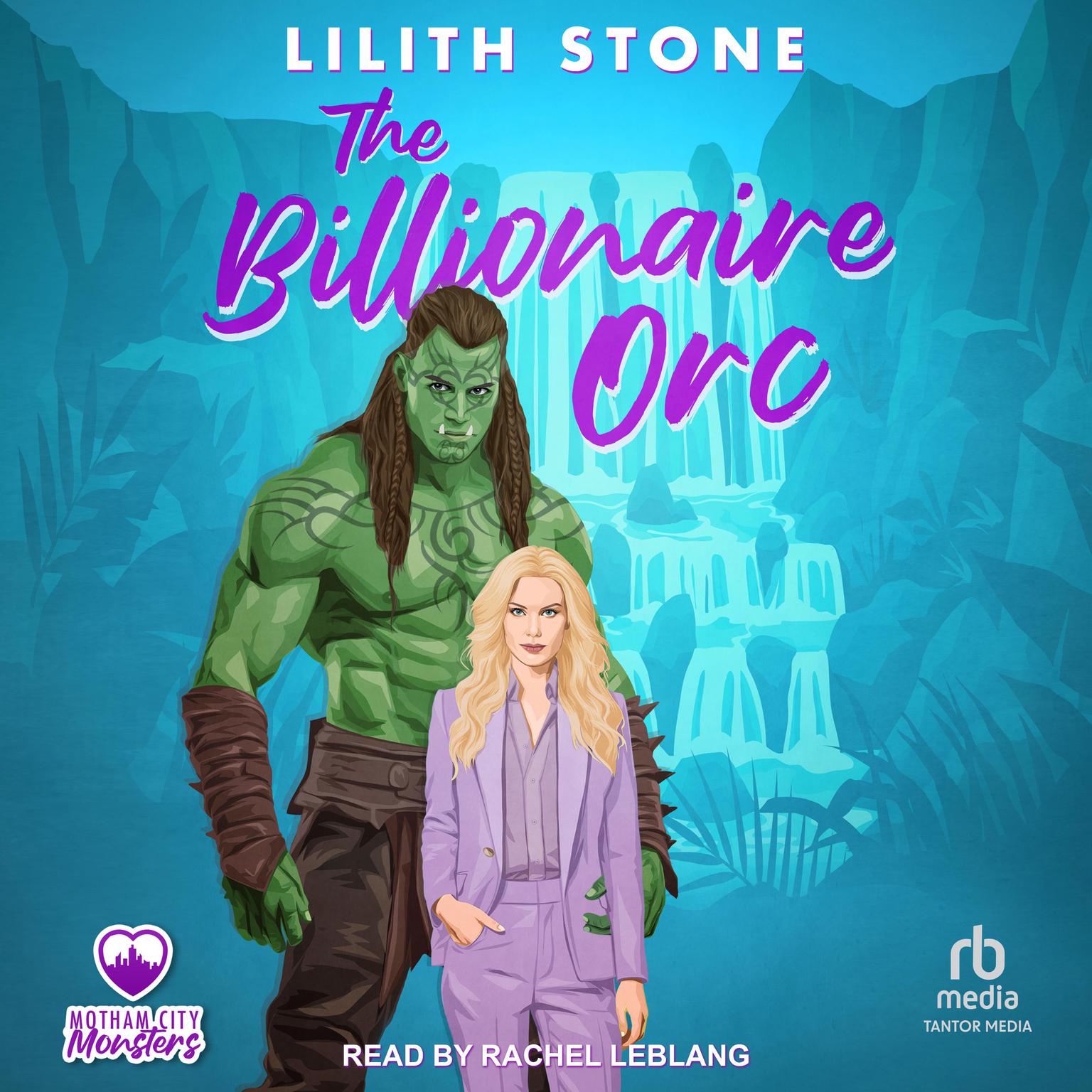 The Billionaire Orc Audiobook, by Lilith Stone