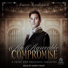 An Agreeable Compromise Audibook, by Jann Rowland