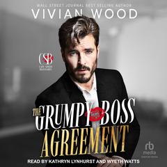 The Grumpy Boss Agreement Audibook, by Vivian Wood