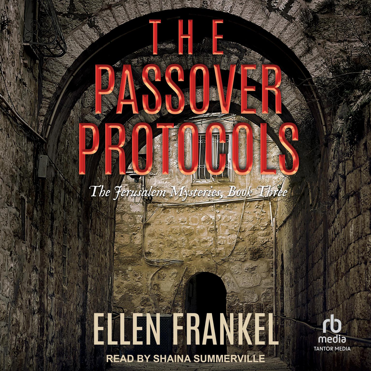 The Passover Protocols Audiobook, by Ellen Frankel