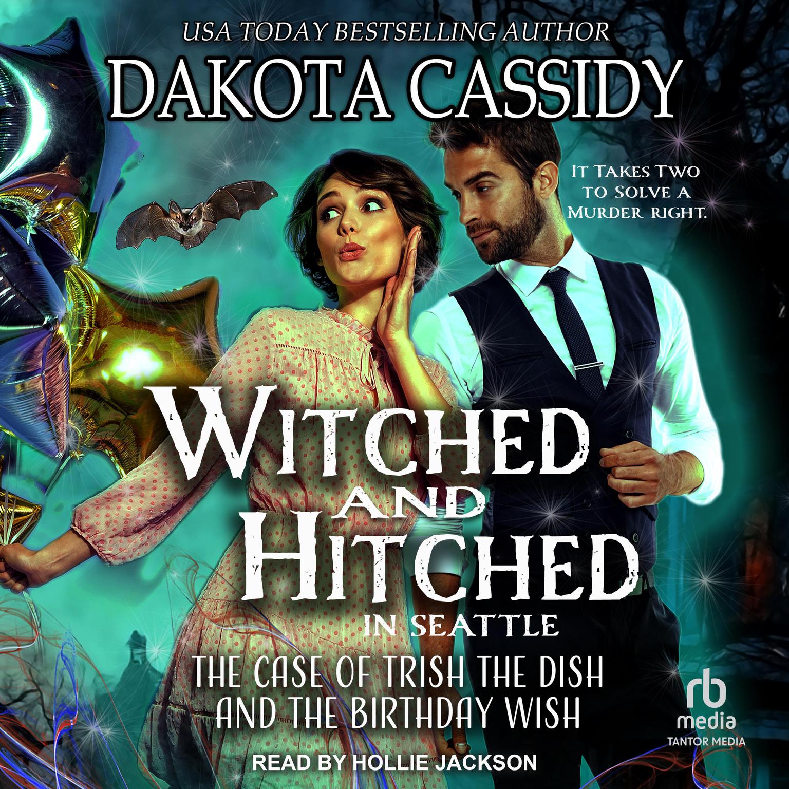 The Case of Trish The Dish and The Birthday Wish Audiobook, by Dakota Cassidy