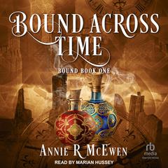 Bound Across Time Audiobook, by Annie R. McEwen