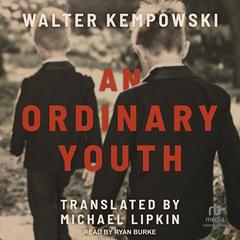 An Ordinary Youth Audiobook, by Walter Kempowski