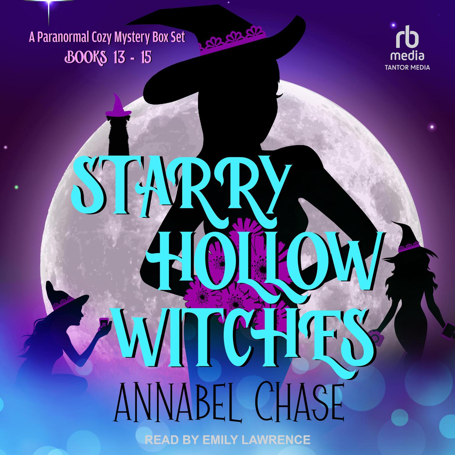 Starry Hollow Witches: A Paranormal Cozy Mystery Box Set, Books 13-15 Audiobook, by Annabel Chase