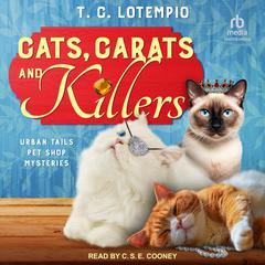 Cats, Carats, and Killers Audibook, by T. C. LoTempio