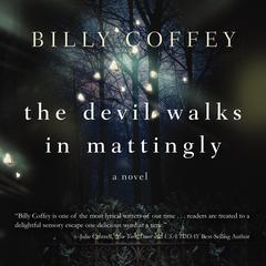 The Devil Walks in Mattingly Audiobook, by Billy Coffey