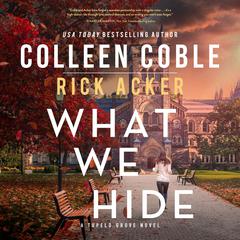 What We Hide Audiobook, by Colleen Coble