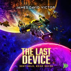 The Last Device Audiobook, by James David Victor