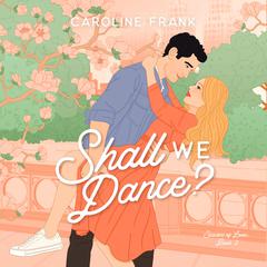 Shall We Dance? Audiobook, by Caroline Frank