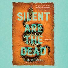 Silent Are the Dead Audibook, by D. M. Rowell