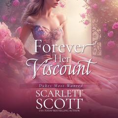 Forever Her Viscount Audibook, by Scarlett Scott