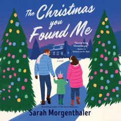 The Christmas You Found Me Audibook, by Sarah Morgenthaler