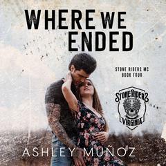 Where We Ended Audibook, by Ashley Muñoz