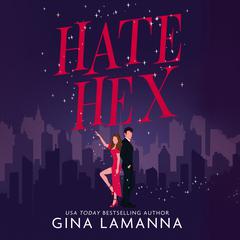 Hate Hex Audiobook, by Gina LaManna