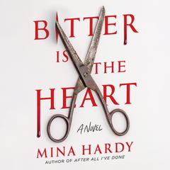 Bitter Is the Heart Audiobook, by Mina Hardy