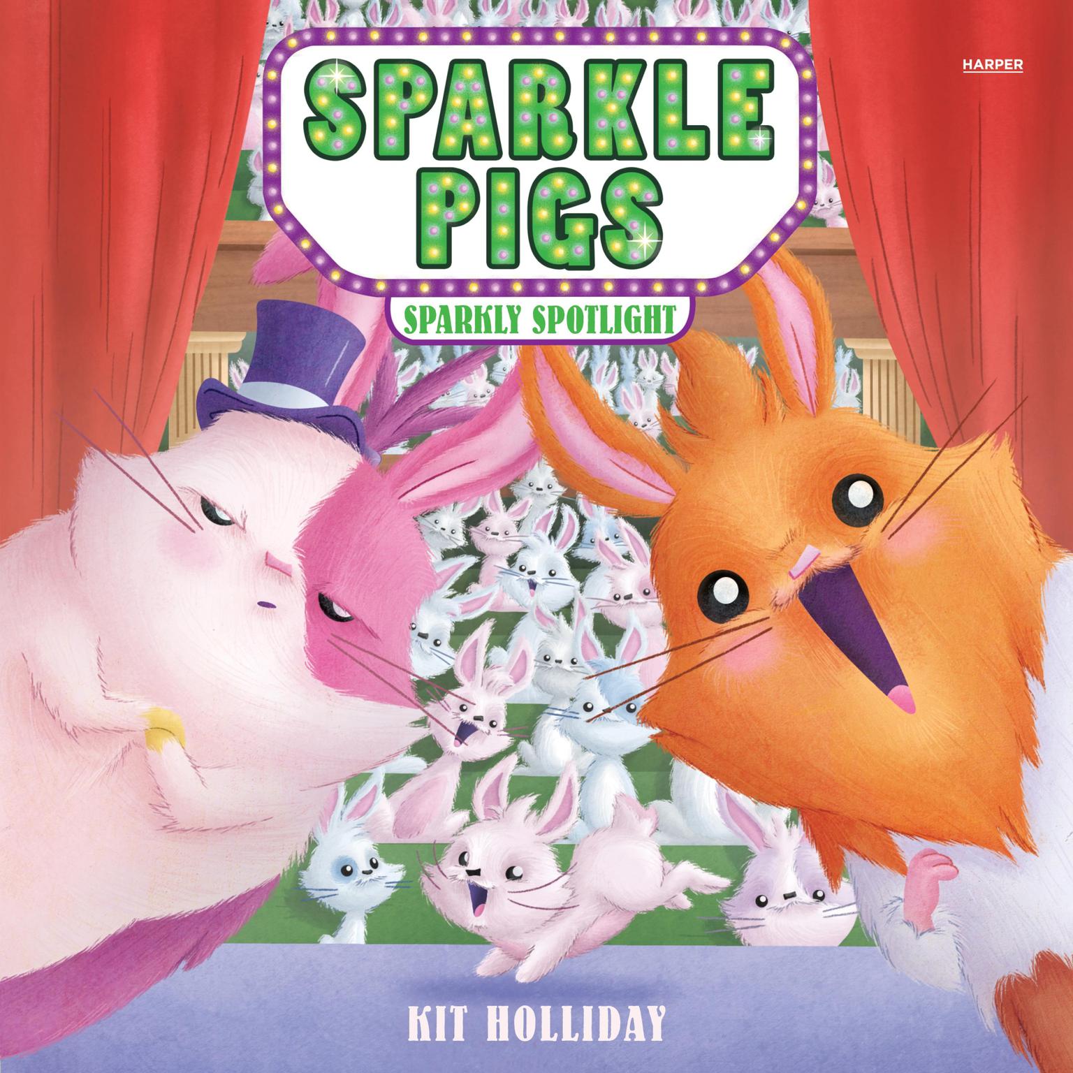 Sparkle Pigs #3: Sparkly Spotlight Audiobook, by Kit Holliday