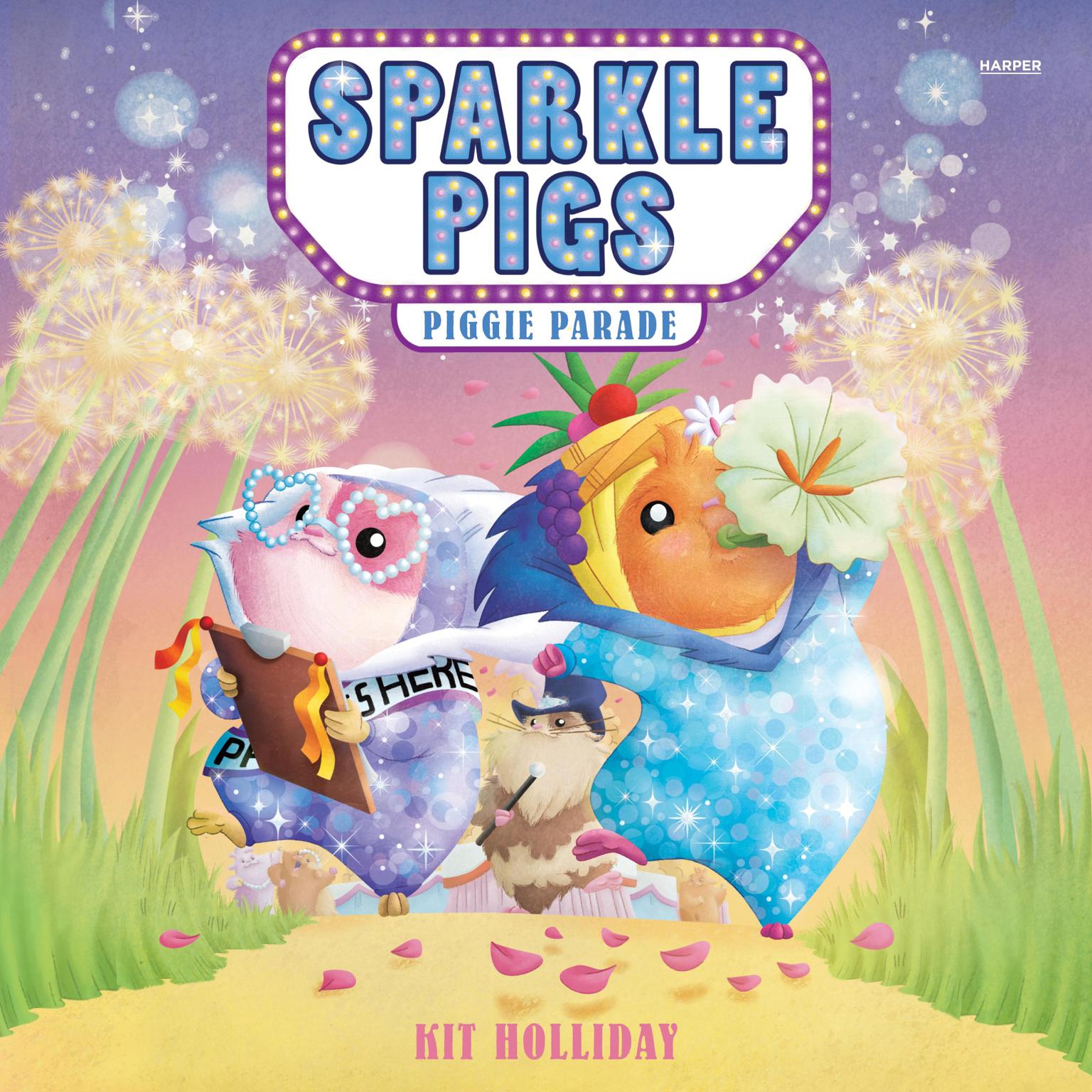 Sparkle Pigs #2: Piggie Parade Audiobook, by Kit Holliday