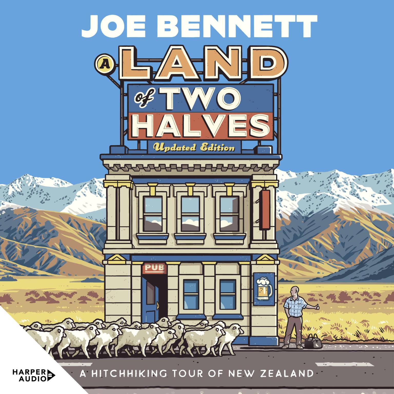 A Land of Two Halves: A Hitchhiking Tour of New Zealand Audiobook, by Joe Bennett