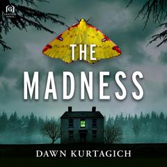 The Madness Audiobook, by Dawn Kurtagich