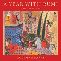 A Year with Rumi: Daily Readings Audibook, by Coleman Barks