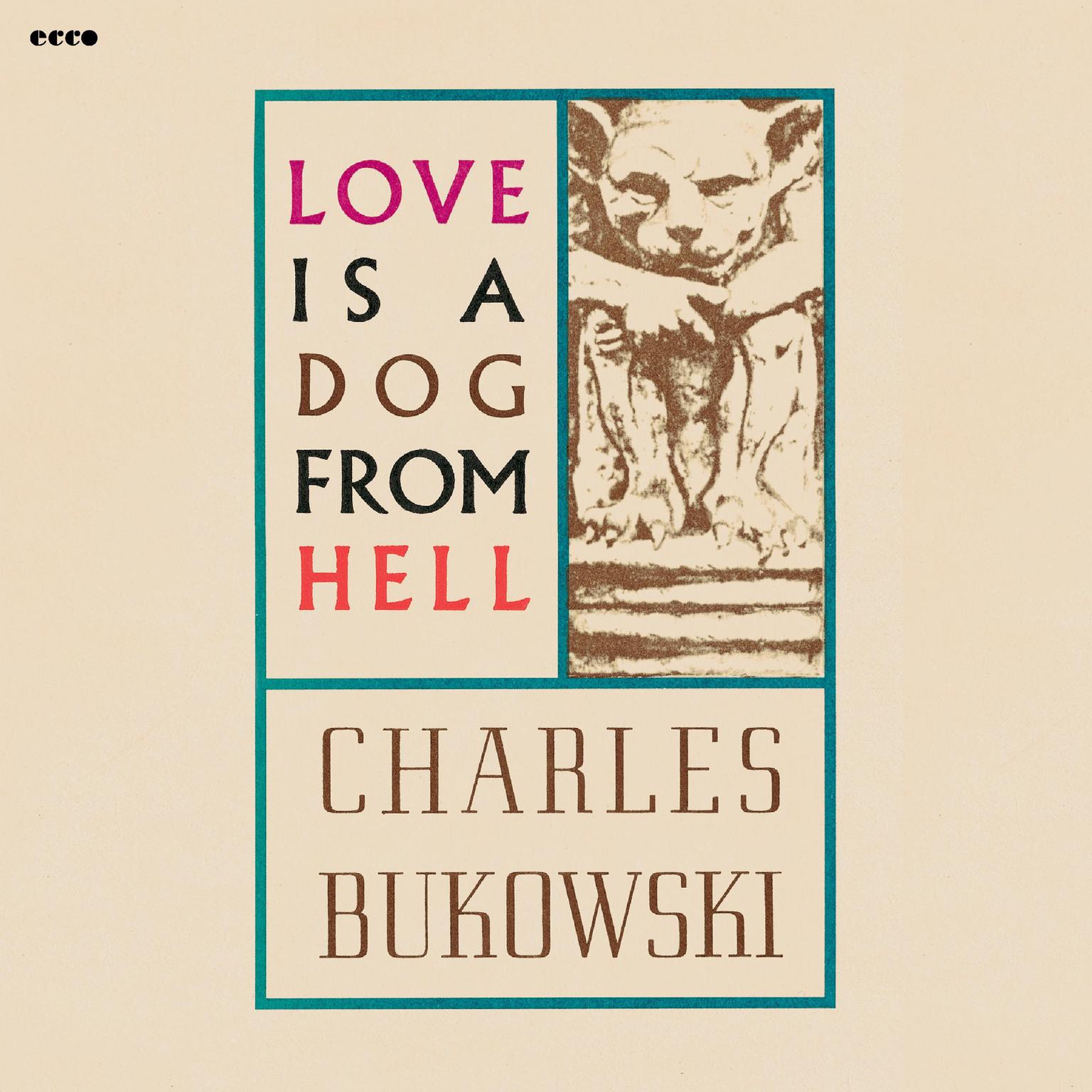 Love is a Dog From Hell Audiobook, by Charles Bukowski