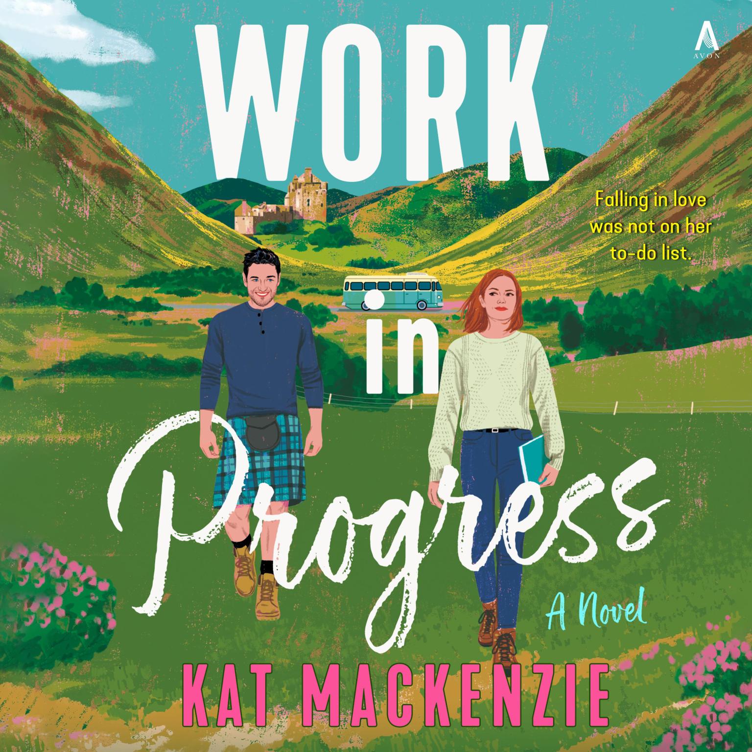 Work in Progress: A Novel Audiobook, by Kat Mackenzie