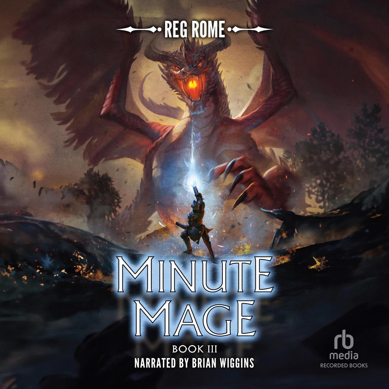 Minute Mage 3: A LitRPG Adventure Audiobook, by Reg Rome