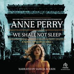 We Shall Not Sleep Audibook, by Anne Perry