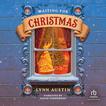 Waiting for Christmas: A Novella Audiobook, by Lynn Austin#lynn-austin|