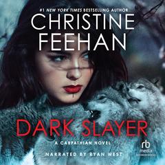 Dark Slayer Audibook, by Christine Feehan