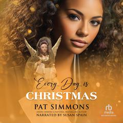 Every Day is Christmas Audibook, by Pat Simmons