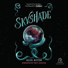 Skyshade Audibook, by Alex Aster