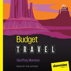 Budget Travel For Dummies Audiobook, by Geoffrey Morrison