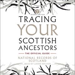 Tracing Your Scottish Ancestors: A Guide to Ancestry Research in the National Records of Scotland and Scotland's People Audibook, by National Records of Scotland