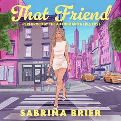 That Friend Audibook, by Sabrina Brier