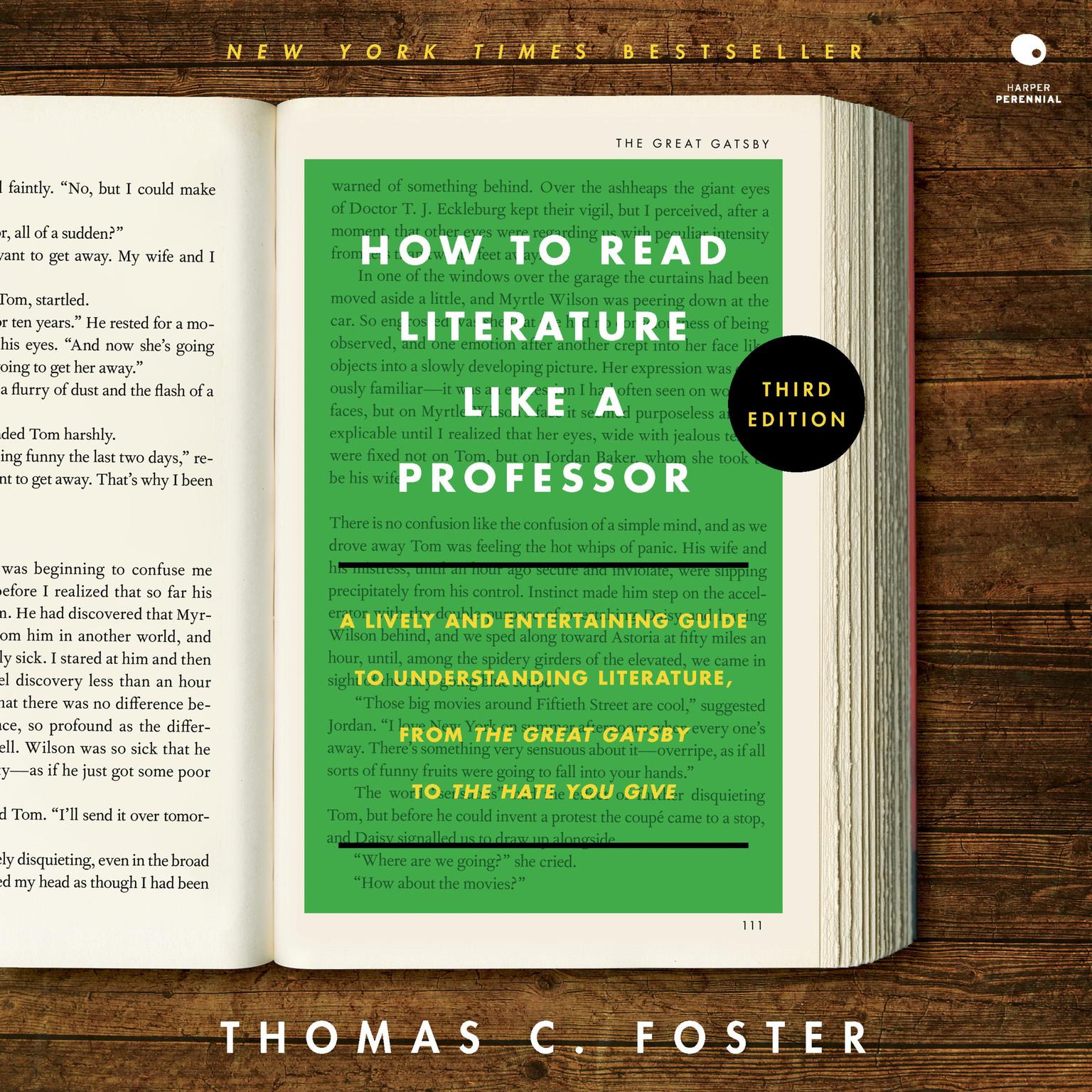 How to Read Literature Like a Professor [Third Edition]: A Lively and Entertaining Guide to Understanding Literature, from The Great Gatsby to The Hate You Give Audiobook, by Thomas C. Foster