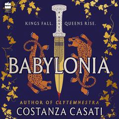 Babylonia: A Novel Audibook, by Costanza Casati