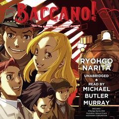 Baccano!, Vol. 3: 1931 The Grand Punk Railroad: Express Audibook, by Ryohgo Narita